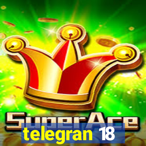 telegran 18